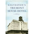 thumbnail image 1 of Landmarks Galveston's Tremont House Hotel: A History, (Paperback), 1 of 1