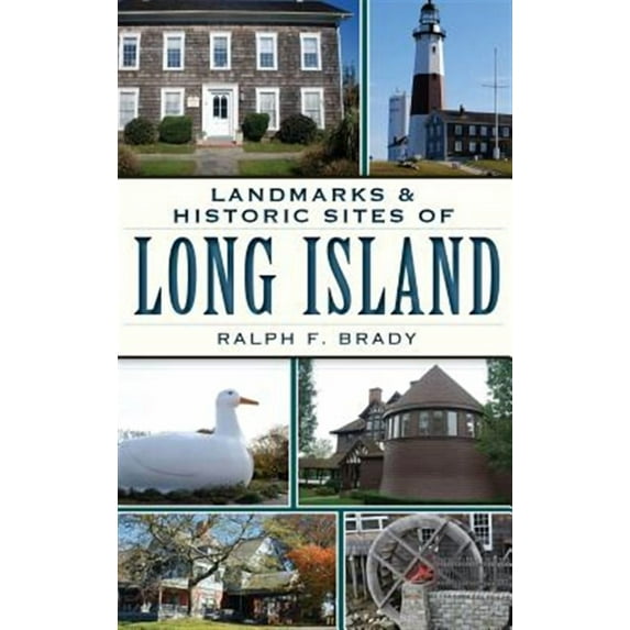 Landmarks & Historic Sites of Long Island (Hardcover)