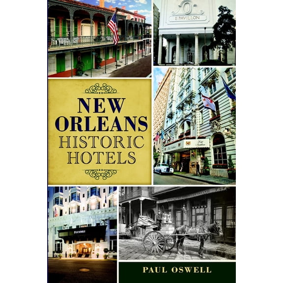 Landmarks New Orleans Historic Hotels, (Paperback)