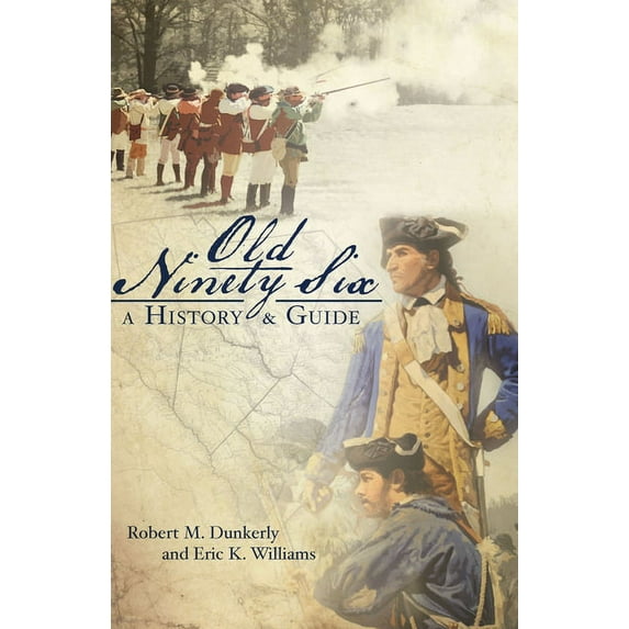 Landmarks: Old Ninety Six: A History & Guide (Paperback)