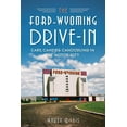thumbnail image 1 of Landmarks: The Ford-Wyoming Drive-In : Cars, Candy & Canoodling in the Motor City (Paperback), 1 of 1