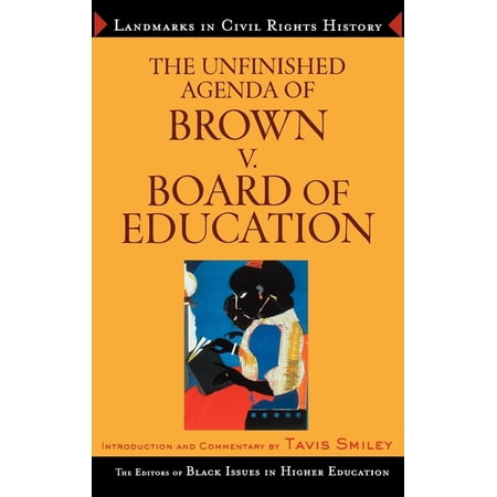 Landmarks in Civil Rights History The Unfinished Agenda of Brown v. Board of Education, (Hardcover)