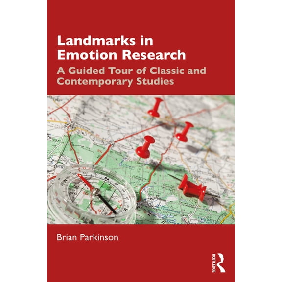 Landmarks in Emotion Research: A Guided Tour of Classic and Contemporary Studies, (Paperback)