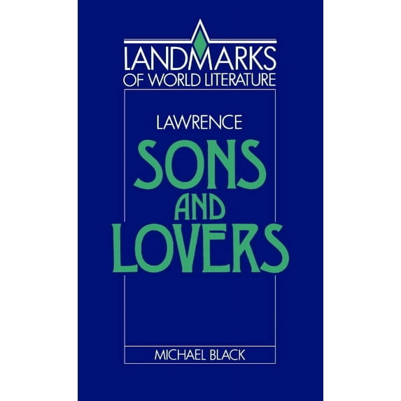 Landmarks of World Literature Lawrence: Sons and Lovers, (Paperback)