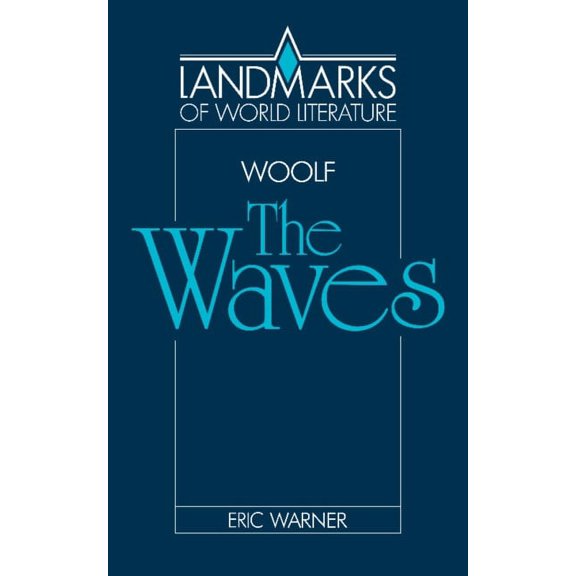 Landmarks of World Literature Virginia Woolf: The Waves, (Paperback)