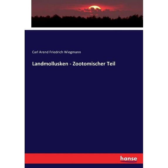 Landmollusken - Zootomischer Teil, (Paperback)