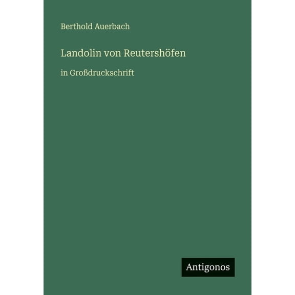 Landolin von Reutershfen: in Grodruckschrift, (Paperback)