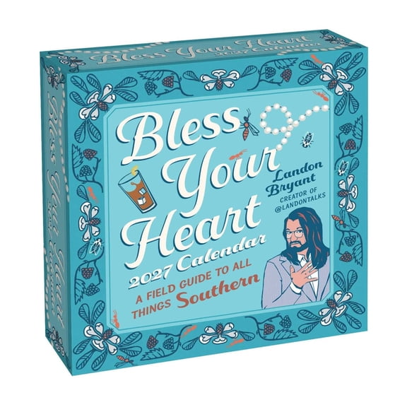 Bless Your Heart 2027 Day-To-Day Calendar: A Field Guide to All Things Southern, (Paperback)