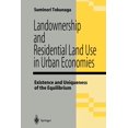 thumbnail image 1 of Landownership and Residential Land Use in Urban Economies: Existence and Uniqueness of the Equilibrium, (Paperback), 1 of 1