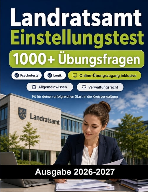 Landratsamt Einstellungstest: Der groÃe Testtrainer fÃ¼r die Kreisverwaltung: Eignungstest, Allgemeinwissen, Verwaltungsr, (Paperback)