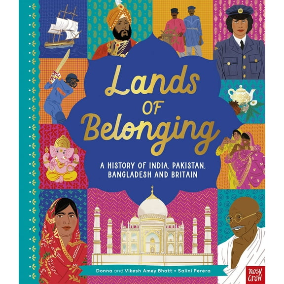 Lands Of Belonging: A History Of India, Pakistan, Bangladesh And Britain