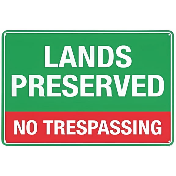 Lands Preserved No Trespassing Sign - 8"x12" Reflective Aluminum Metal Warning Signage with Symbol for Indoor Outdoor Use, Preserve Area, Property Security