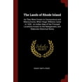 thumbnail image 1 of The Lands of Rhode Island : As They Were Known to Caunounicus and Miantunnomu When Roger Williams Came in 1636: An Indian Map of the Principal Locations Known to the Nahigansets, and Elaborate Historical Notes (Paperback), 1 of 1