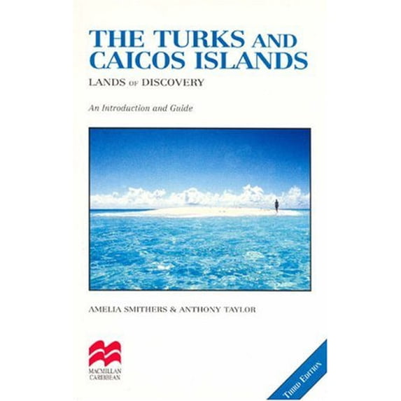 Pre-Owned The Turks and Caicos Islands: Lands of Discovery (Paperback) 0333929616 9780333929612