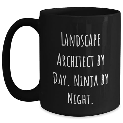 Landscape Architect by Day Ninja by Night Funny Gifts for Him from Landscaper to Valentine's Day Lover of Black Coffee Mugs with Inspirational Quote for Unique Landscaping Professional's Wife Gifts