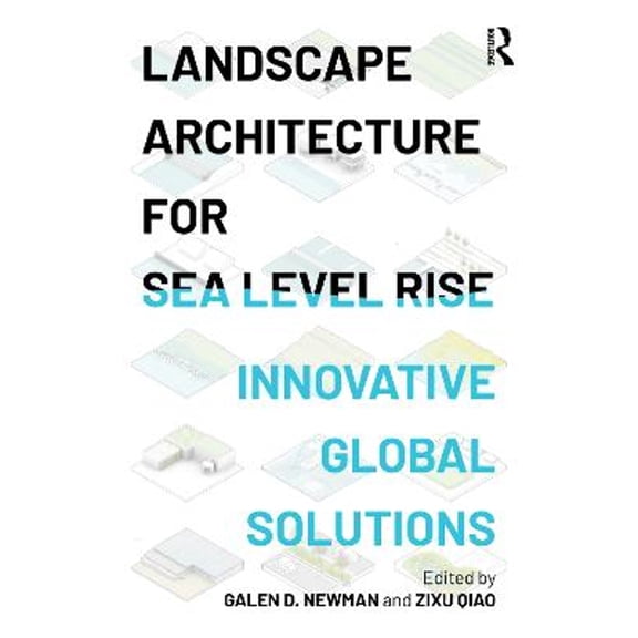 Pre-Owned Landscape Architecture for Sea Level Rise: Innovative Global Solutions, 9781032024561, 1032024569, Paperback, 1 edition