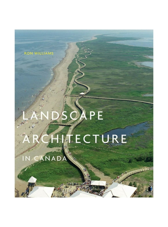 Pre-Owned Landscape Architecture in Canada (Hardcover 9780773542068) by Ron Williams