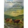 thumbnail image 1 of Landscape Change in the Scottish Highlands: Imagination and Reality, (Paperback), 1 of 1