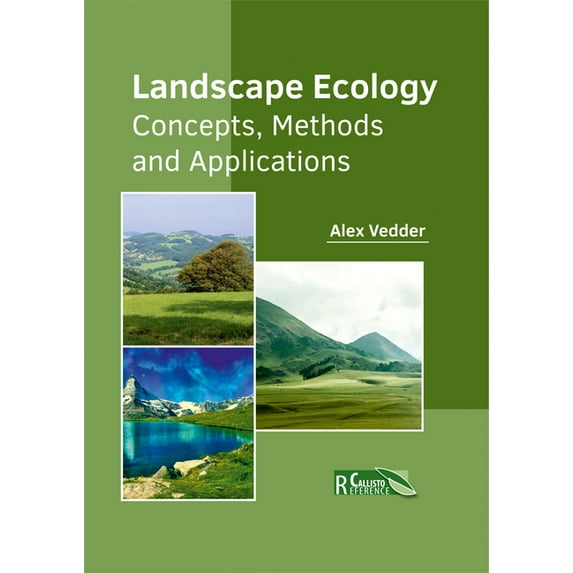 Landscape Ecology: Concepts, Methods and Applications, (Hardcover)