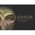 thumbnail image 1 of Landscape History: Gladiator: Fighting for Life, Glory and Freedom (Hardcover), 1 of 1
