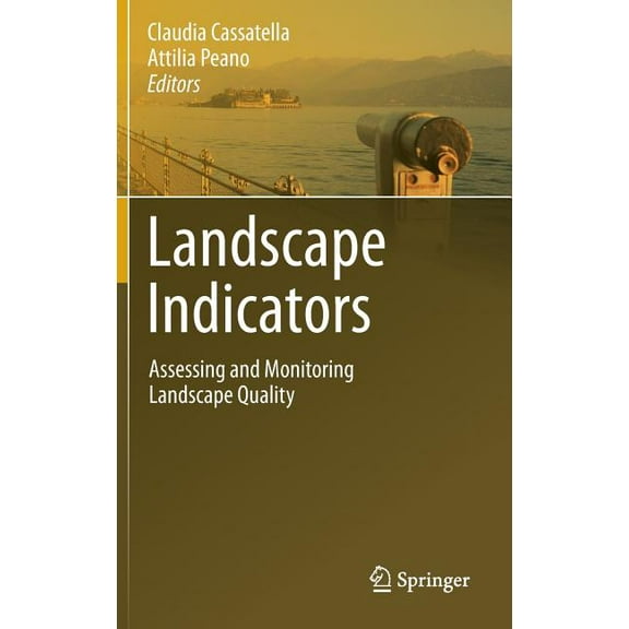 Landscape Indicators: Assessing and Monitoring Landscape Quality, (Hardcover)