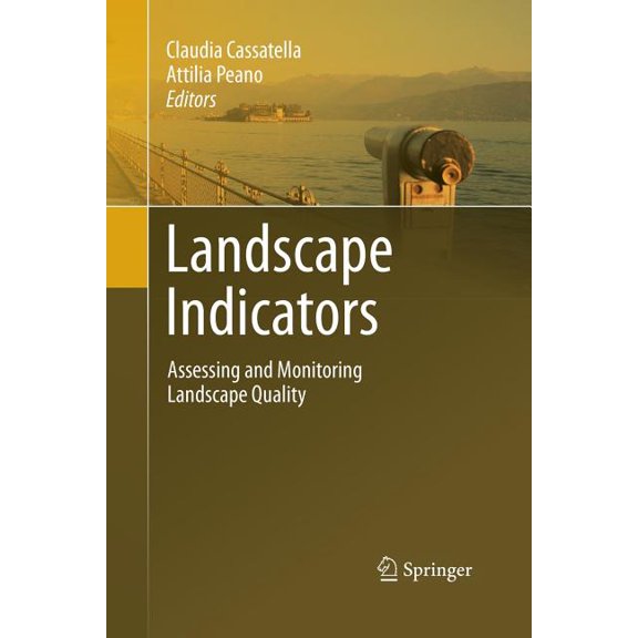 Landscape Indicators: Assessing and Monitoring Landscape Quality, (Paperback)