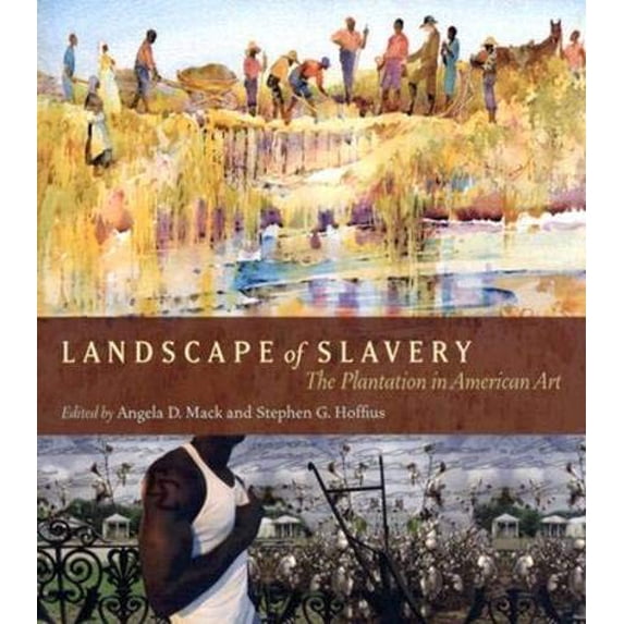 Pre-Owned Landscape of Slavery: The Plantation in American Art Paperback