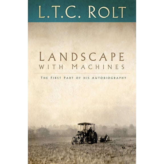 Landscape with Machines : The First Part of his Autobiography (Paperback)