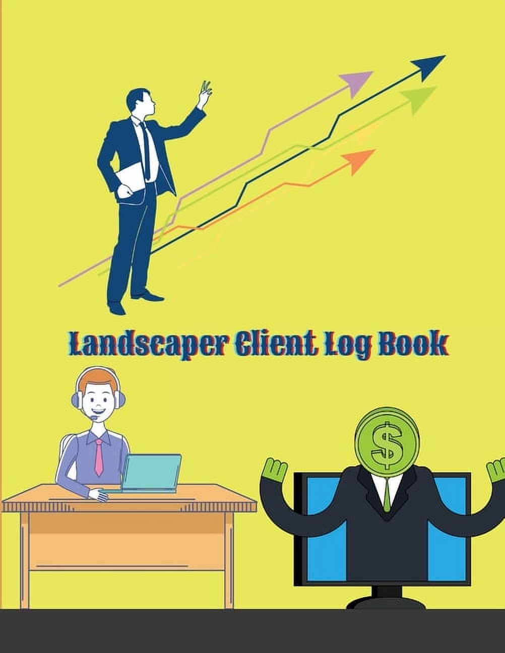 Landscaper Client Log Book: Personal Client Profile Log Book to Keep ...