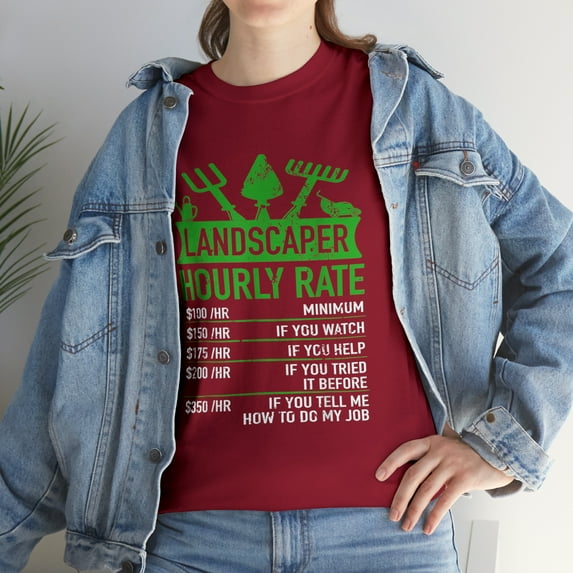Landscaper Hourly Rate - Funny Gardening Gardener T-Shirt