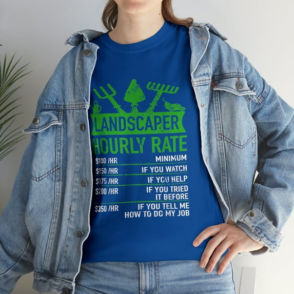 Landscaper Hourly Rate - Funny Gardening Gardener T-Shirt