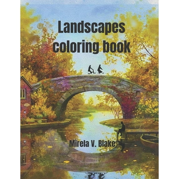 Landscapes Coloring Book: Amazing pictures for you - Adult coloring book - Beautiful relaxing pages, (Paperback)