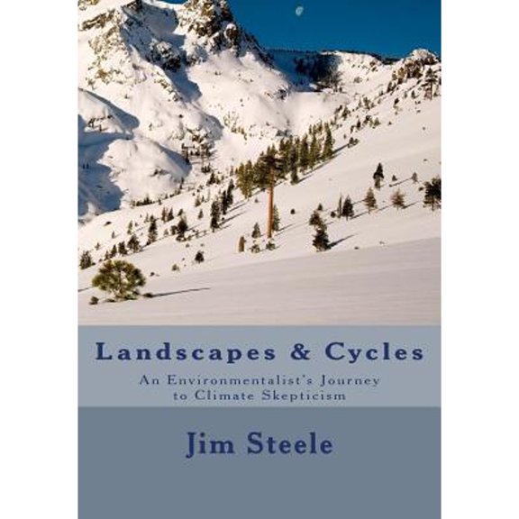 Pre-Owned Landscapes & Cycles: An Environmentalist's Journey to Climate Skepticism (Paperback) 1490390189 9781490390185