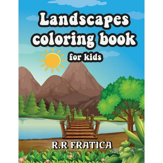 Landscapes coloring book for kids: Relaxing Coloring Book for Kids Featuring Fun and Easy Coloring Pages With Beautiful , (Paperback)
