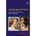 thumbnail image 1 of Landscapes of Care: Comparative Perspectives on Family Caregiving, (Paperback), 1 of 1
