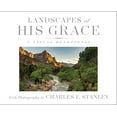 thumbnail image 1 of Pre-Owned Landscapes of His Grace: A Visual Devotional, 9781945821073, 1945821078, Hardcover,, 1 of 1