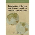thumbnail image 1 of Pre-Owned Landscapes of Korean and Korean American Biblical Interpretation (International Voices in Biblical Studies) Paperback, 1 of 1