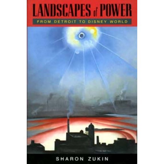 Landscapes of Power : From Detroit to Disney World (Edition 1) (Paperback)