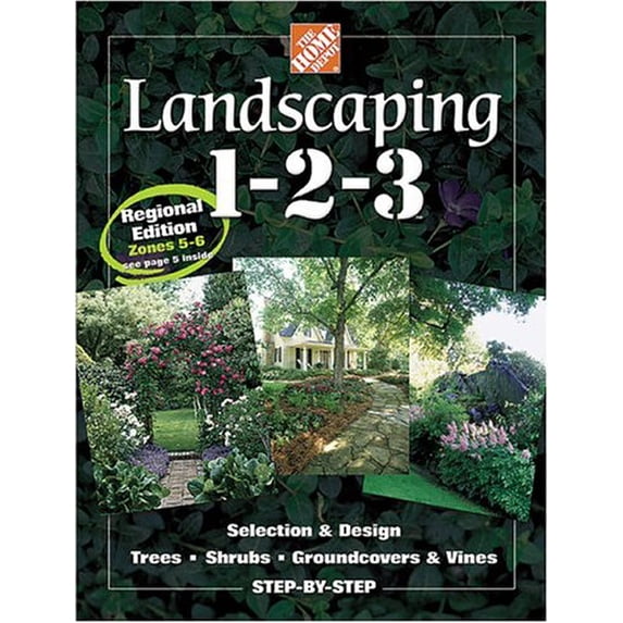 Landscaping 1-2-3: Regional Edition: Zones 5-6 (Hardcover) by Jo Kellum, The Home Depot Books (Editor), Home Depot (Editor)