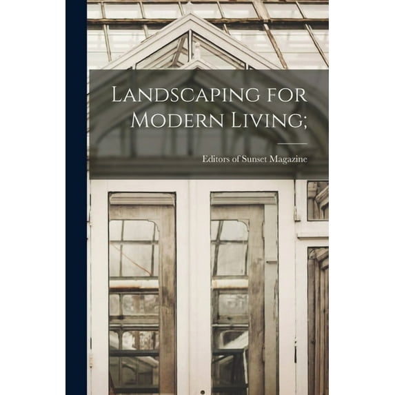 Landscaping for Modern Living;, (Paperback)