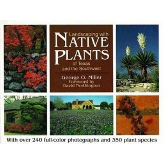 Pre-Owned Landscaping With Native Plants of Texas and the Southwest (Paperback) 0896581381 9780896581388