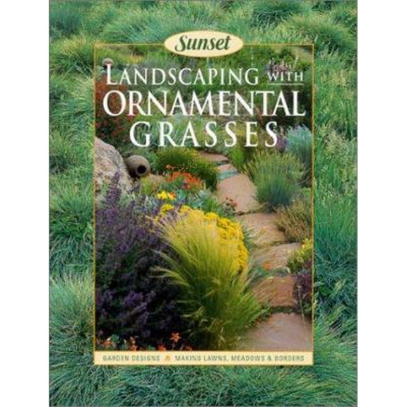 Pre-Owned Landscaping With Ornamental Grasses Sunset book (Paperback) 0376035633 9780376035639