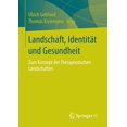 thumbnail image 1 of Landschaft, IdentitÃ¤t Und Gesundheit: Zum Konzept Der Therapeutischen Landschaften, (Paperback), 1 of 1