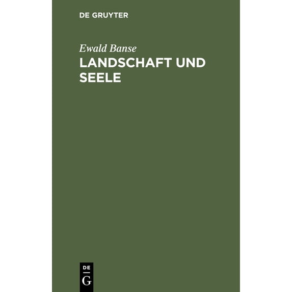 Landschaft Und Seele: Neue Wege Der Untersuchung Und Gestaltung, (Hardcover)
