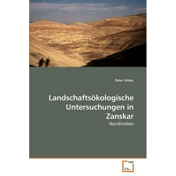 Landschaftsökologische Untersuchungen in Zanskar (Paperback)