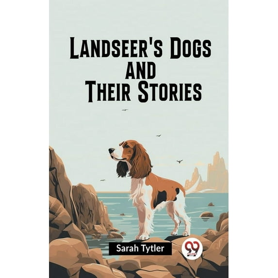 Landseer's Dogs And Their Stories, (Paperback)