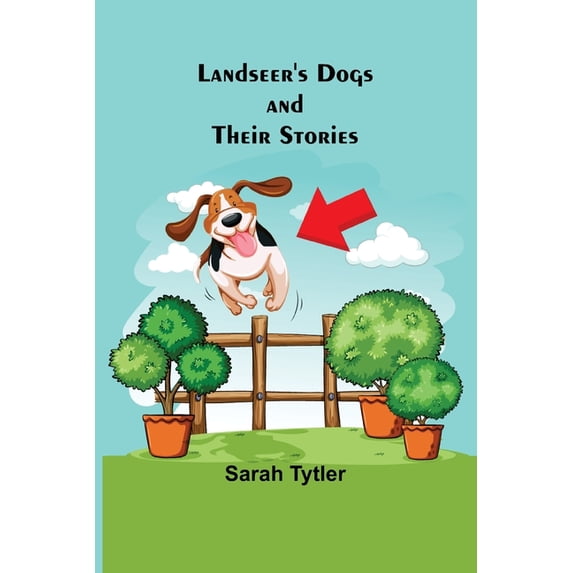 Landseer's Dogs and Their Stories, (Paperback)