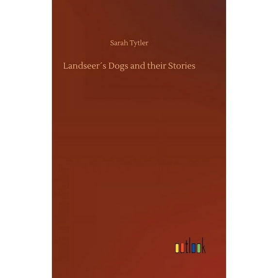 Landseer´s Dogs and their Stories, (Hardcover)