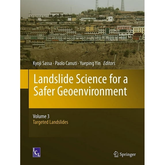 Landslide Science for a Safer Geoenvironment: Volume 3: Targeted Landslides, (Hardcover)