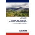 thumbnail image 1 of Landuse and Landcover Studies in Microwatershed, (Paperback), 1 of 1
